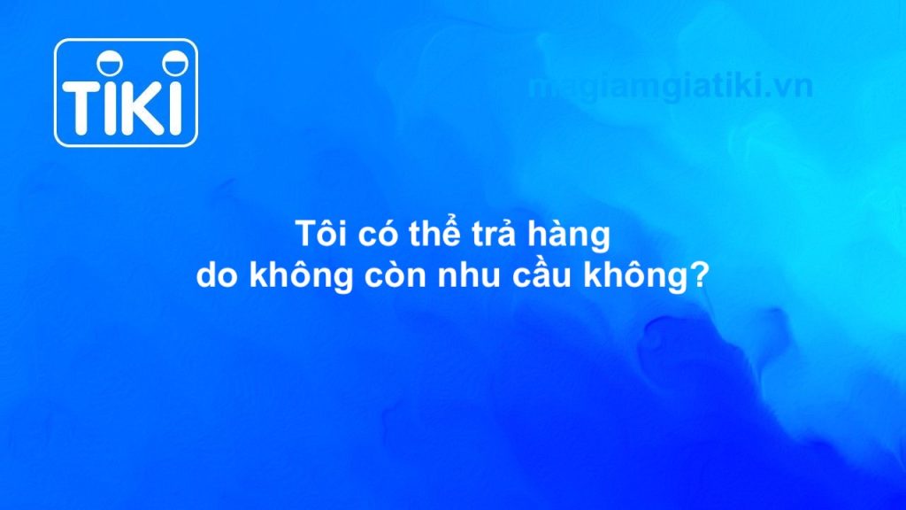 Trả hàng hoàn tiền Tiki