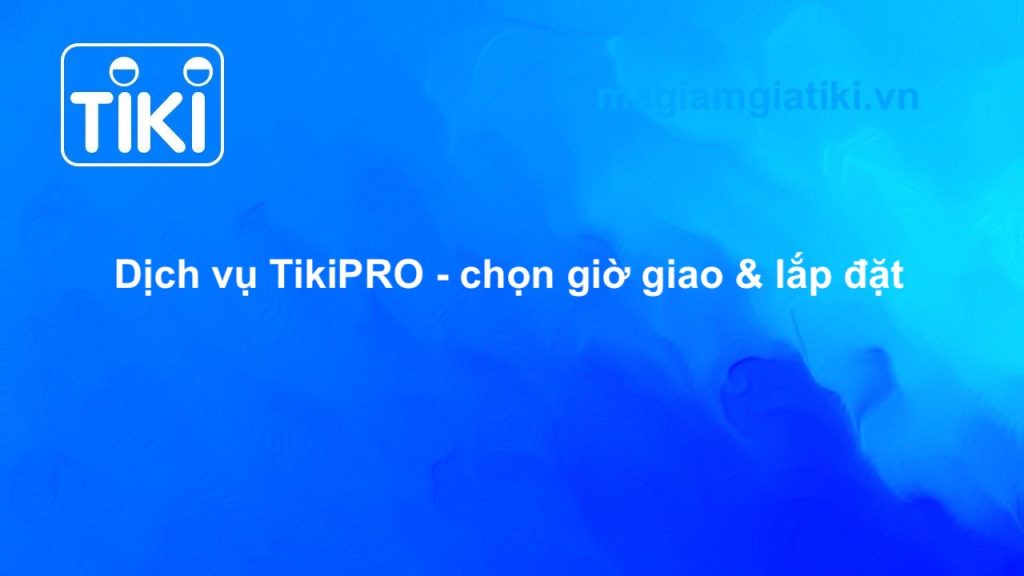 Dịch vụ Tiki Pro